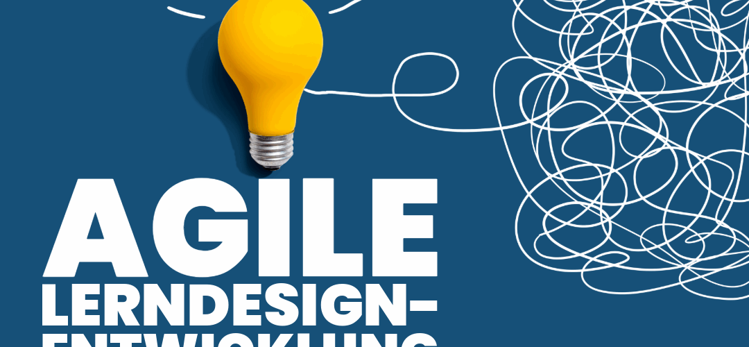 Agile Lerndesignentwicklung
